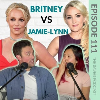 Britney vs Jamie Lynn, TikTok vs YouTube, BoJo is a Goner (Ep 111)