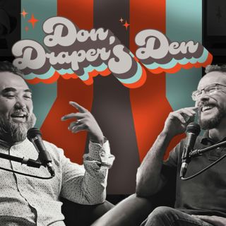 Intro Episode, Why Don Draper's Den, McDonald's Menu Song Started it all