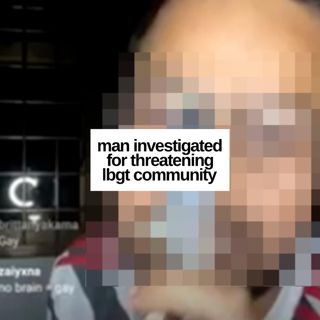 #185: Man Investigated For Threatening LBGT Community