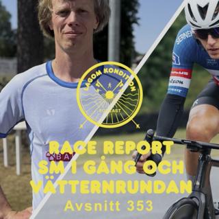 353. Race report SM i gång (och Vätternrundan med Robin Liljeros)