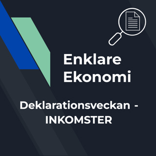 #11 - Deklarationsveckan del 2: Allt om inkomster i deklarationen 📄💰