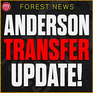Anderson to Man City Transfer Update! As Forest Demand Record Fee! Nottingham Forest Transfer News