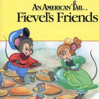 An American Tail: Fievel’s Friends