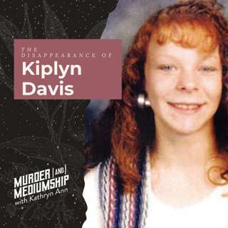 20. The Disappearance of Kiplyn Davis: Keep the Porch Light On