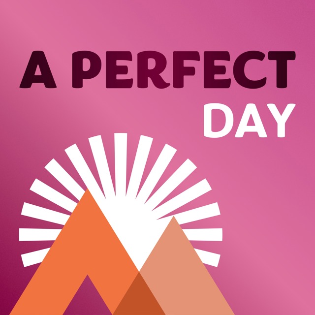 A Perfect Day Podcast