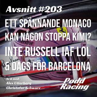 203. Ett spännande Monaco, Kan någon stoppa Kimi? Inte Russell iaf lol & Dags för Barcelona