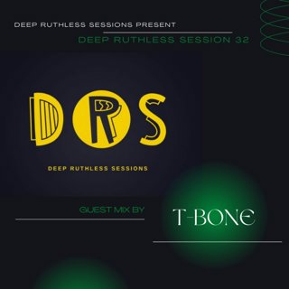 Deep Ruthless Session 32 (Guest Mix by T-Bone)