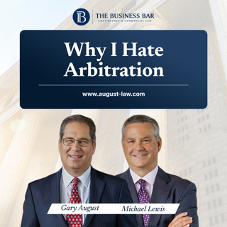 Arbitration in Business Disputes: Why Companies Sometimes Wish They Had Gone to Court