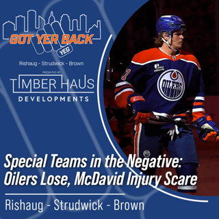 Special Teams in the Negative: Oilers Lose, McDavid Injury Scare