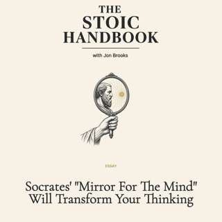 Socrates' "Mirror For The Mind" Will Transform Your Thinking