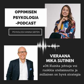 #34 Kuinka johtaja voi ruokkia uteliaisuutta ja millainen on hyvä strategia / Mika Sutinen