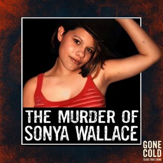 The Murder of Sonya Wallace
