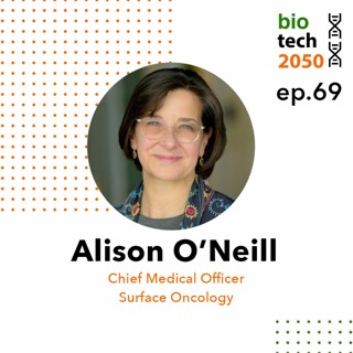 69. Antibodies in immuno-oncology, Alison O'Neill, Chief Medical Officer, Surface Oncology