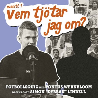 ”Vem tjötar jag om” - Simon ”Dybban” Lindell