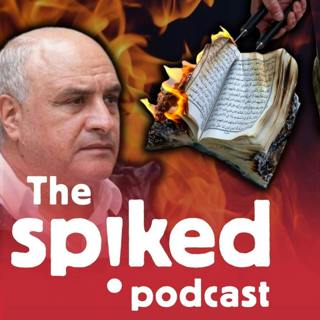366: How Koran-burning became a crime in Britain