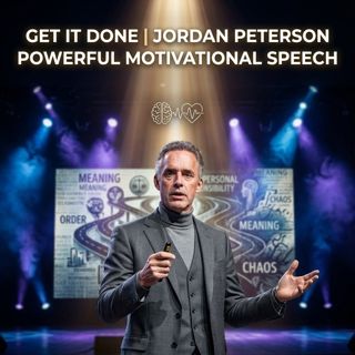 Get It Done | Jordan Peterson Powerful Motivational Speech