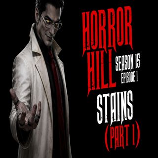 S15 Ep1: S15E01 - "Stains" (Part 1) - Horror Hill