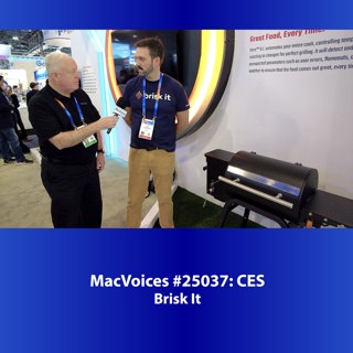 MacVoices #25037: CES - Brisk It