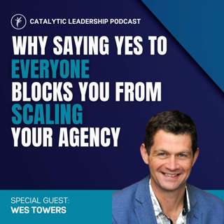 Why Saying Yes to Everyone Blocks You From Scaling Your Agency