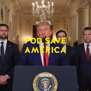 1031: How Trump Learned to Stop Worrying and Love Bombing Iran