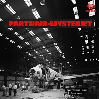 Partnair-mysteriet 3/5 - Opptaket som forsvant