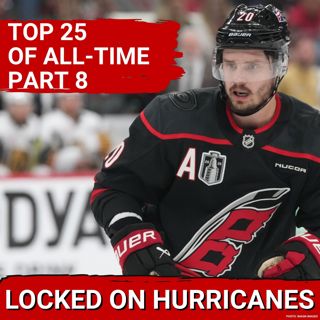 TOP 25 OF ALL-TIME! The 25 Best Carolina Hurricanes Players of All-Time Part 8 + 3 Contract Re-Signings
