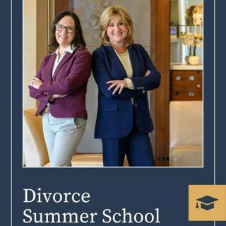 Divorce Summer School: E5: Expert Divorce Tips — What We Recommend (And What We Don’t!)