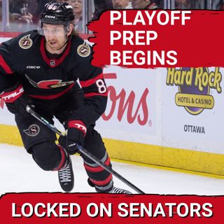 Senators’ Playoff Preparation: Injury Updates + Comparing Potential Matchups vs Buffalo Or Carolina