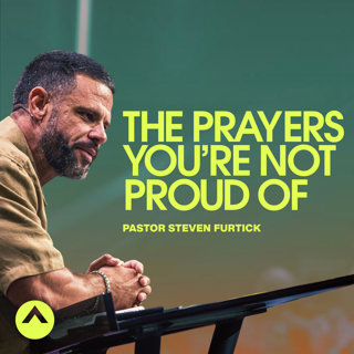 The Prayers You’re Not Proud Of