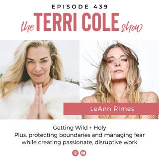 439 Getting Wild + Holy with LeAnn Rimes