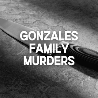 Gonzales Family Murders