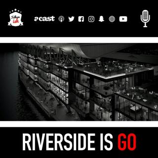 Riverside Is Go