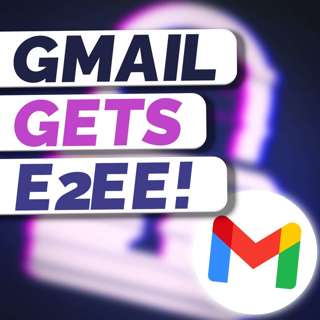 Gmail is Getting E2EE!