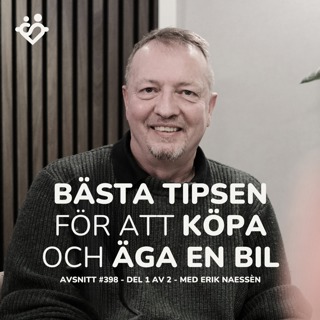 399. Bästa tipsen för att köpa och äga en bil | Del 1 av 2 med Erik Naessén 