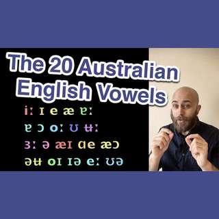 AE 313 - Pronunciation Of The 20 Australian English Vowels