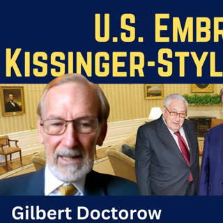 Gilbert Doctorow: U.S. National Security Strategy Embraces Kissinger-Style Strategy