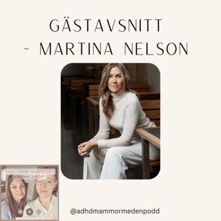 Säsong 1 avsnitt 27: Martina Nelson om föräldraskap & NPF