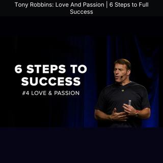 Tony Robbins: Love And Passion | 6 Steps to Full Success
