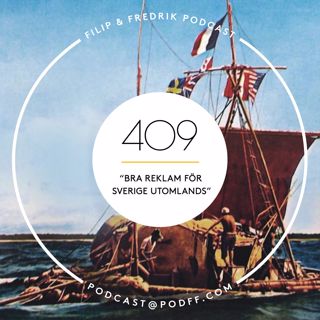 409. ”Bra reklam för Sverige utomlands”
