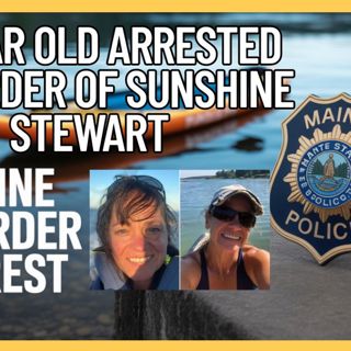 Teen arrested in Murder of Maine paddle boarder Sunshine Stewart.