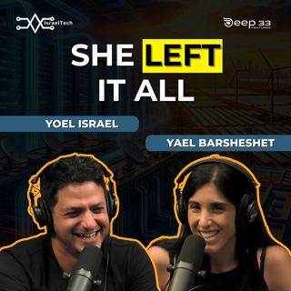 She Left Cyber Money to Bet on Something Bigger ft. Yael Barsheshet of Deep33
