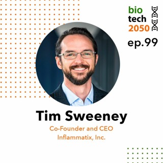 99. Precision medicine for sepsis, Tim Sweeney, Co-Founder and CEO, Inflammatix, Inc.