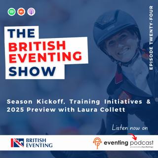 British Eventing Show: Season Kickoff, Training Initiatives & Exclusive Insights with Laura Collett