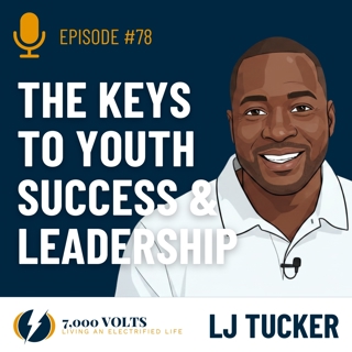 Episode 78 - The Keys to Youth Success & Leadership