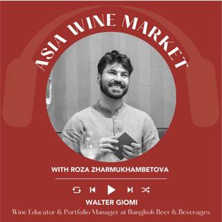 Ep. 2556 Understanding Thailand’s wine scene with Walter Giomi | Asia Wine Market
