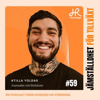 59. Gäst Atilla Yoldas – Det börjar med skämtet…