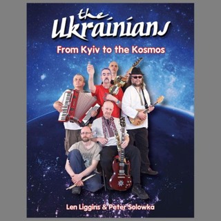 Peter Solowka and Len Liggins discuss The Ukrainians British Punk Rock band and new book