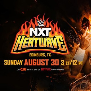 Friday, August 28: On The Mat Wrestling Show NXT HeatWave Preview & Picks