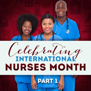 Doctors Hospital Podcast - Celebrating Nurses Part 1