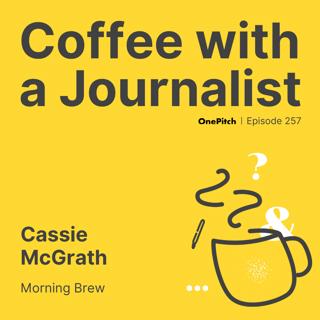 Cassie McGrath, Morning Brew